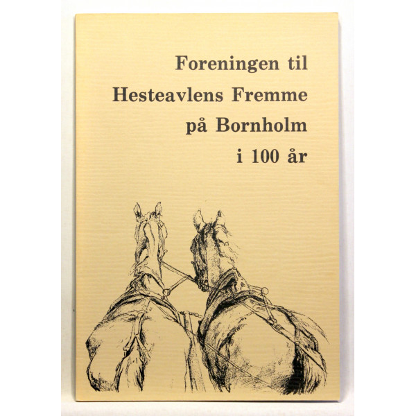 Foreningentil Hesteavlens Fremme på Bornhoilm i 100 år