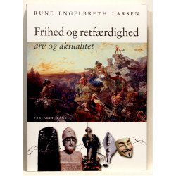 Frihed og retfærdighed - arv og aktualitet
