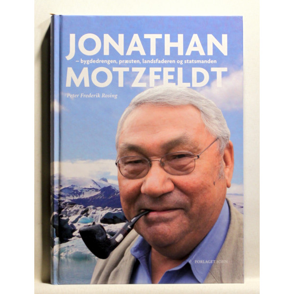 Jonathan Motzfeldt - bygdedrengen, præsten, landsfaderen og statsmanden