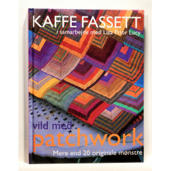 Vild med patchwork. Mere end 20 originale mønstre