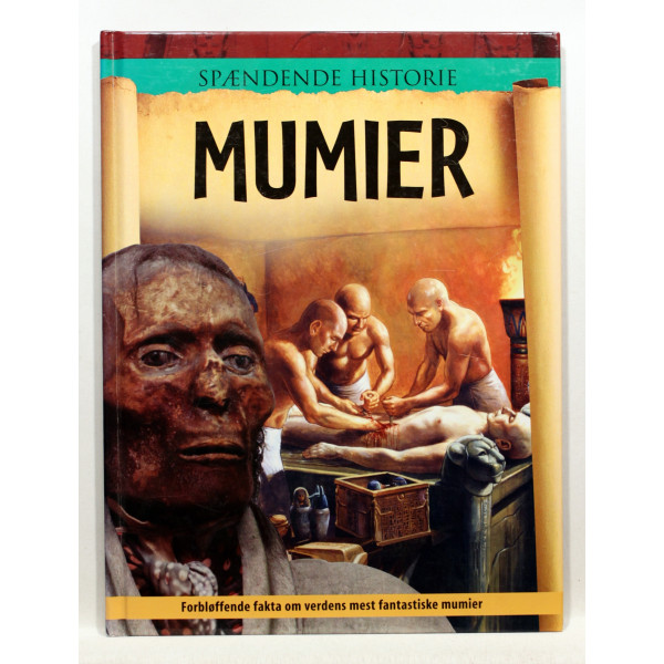 Mumier. Spændende historie