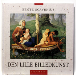 Den lille billedkunst. Fra gotik til og med guldalder