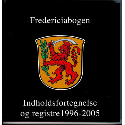 Fredericiabogen. Indholdsfortegnelse og registre 1996-2005