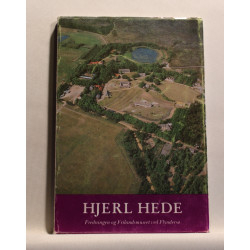 Hjerl hede . Fredningen og frilandsmuseet ved Flyndersø