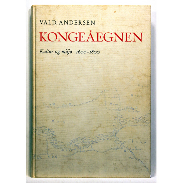 Kongeåegnen. Kultur og miljø 1600-1800