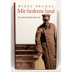 Mit fædrene land. En tysk families historie