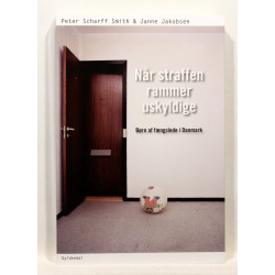 Når straffen rammer uskyldige. Børn af fængslede i Danmark