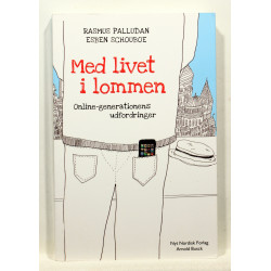 Med livet i lommen. Online-generationens udfordringer