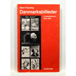 Danmarksbilleder - i massekulturen 1944 - 1946