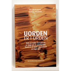 Uorden er i orden. Hvis et rodet skrivebord er tegn på et rodehoved, hvad er et tomt skrivebord så tegn på?