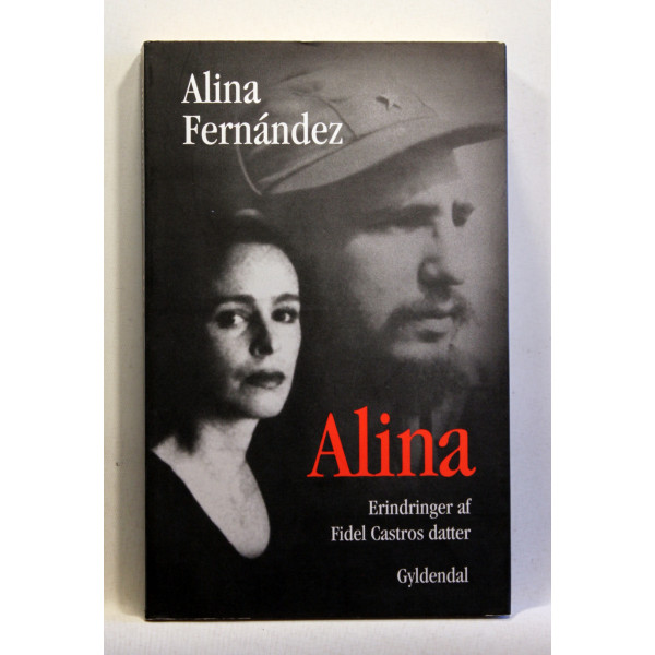 Alina. Erindringer af Fidel Castros datter