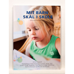 Mit barn skal i skole. Forældrehåndbogen