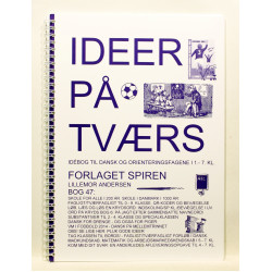 Ideer på tværs Idebog til Dansk og Orientering i 1.-7. kl.