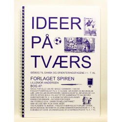 Ideer på tværs Idebog til Dansk og Orientering i 1.-7. kl.