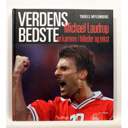 Verdens bedste Michael Laudrup. En karriere i billeder og tekst