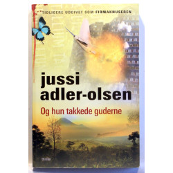 Og hun takkede guderne