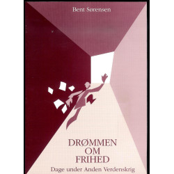 Drømmen om frihed - dage under anden verdenskrig