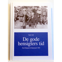 De gode hensigters tid. Fra Finland til Danmark 1943