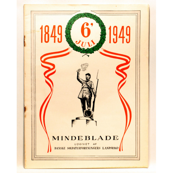 1849 6. Juli 1949. Mindeblade udgivet af Danske Soldaterforeningers Landsraad