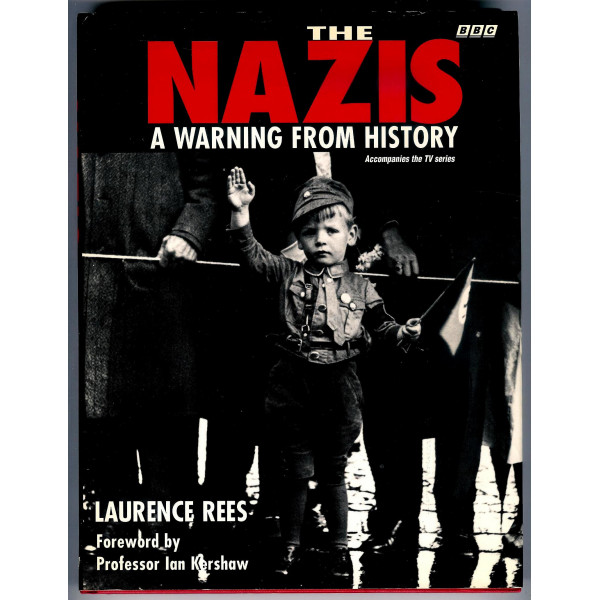 The Nazis. A Warning from History