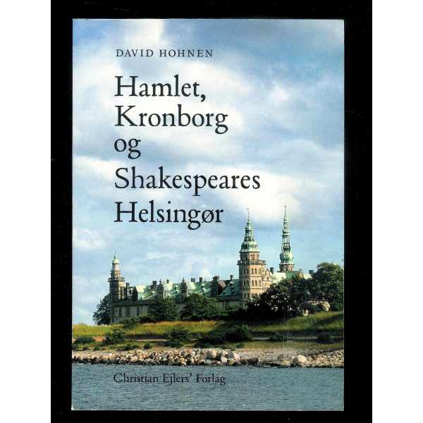 Hamlet, Kronborg og Shakespeares Helsingør