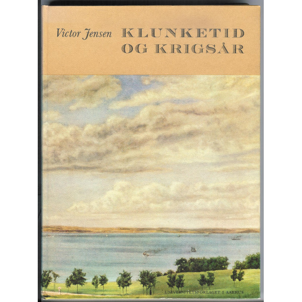 Klunketid og krigsår. Århus omkring år 1900 og under besættelsen 1940-45