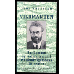 Vildmanden. Sandemose og animalismen i mellemkrigstidens litteratur