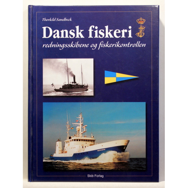 Dansk fiskeri - redningsskibene og fiskerikontrollen