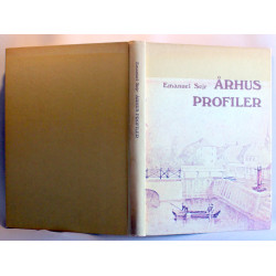 Århus-profiler. Skikke, personer og begivenheder i den svundne by