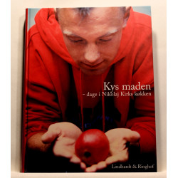 Kys maden - dage i Nikolaj Kirks køkken