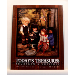 Today's Treasures. Tomorrow's Antiques. The Handmade Artist Doll: 1975-2000