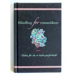 Håndbog for romantikere. Sådan får du et bedre parforhold