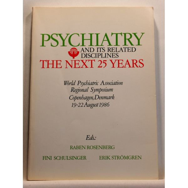 Psychiatry and its related disciplines the next 25 years