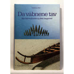 Da våbnene tav - Hjortspringfundet og dets baggrund