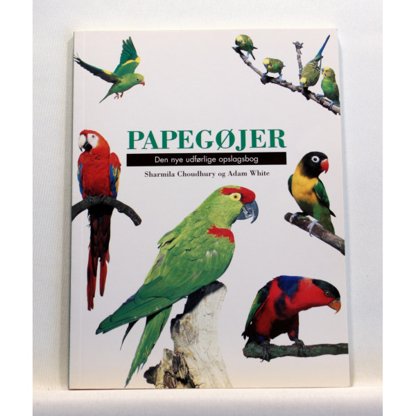 Papegøjer. Den nye udførlige opslagsbog