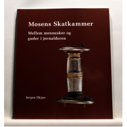 Mosens skatkammer. Mellem mennesker og guder i jernalderen