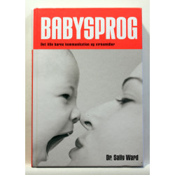 Babysprog. Det lille barns kommunikation og virkemidle