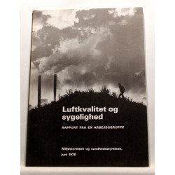 Luftkvalitet og sygelighed. Rapport fra en arbejdsgruppe om sammenhængen mellem luftkvalitet og sygelighed i befolkningen