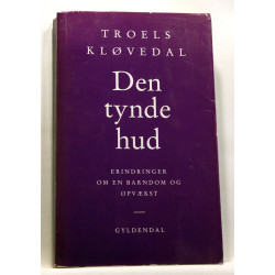 Den tynde hud. Erindringer om en barndom og opvækst