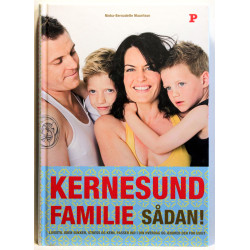 Kernesund familie sådan - Livsstil uden sukker, stress og kemi