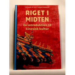 Riget i midten. En introduktion til kinesisk kultur