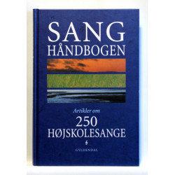 Sanghåndbogen. Artikler om 250 højskolesange