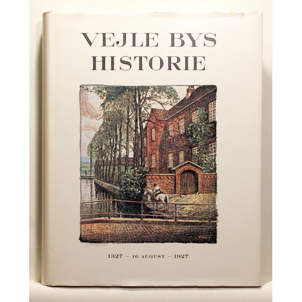 Vejle Bys Historie 1327 - 16. August - 1927