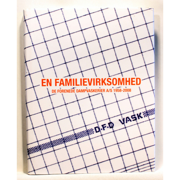 En familievirksomhed. De Forenede Dampvaskerier A/S 1958-2008