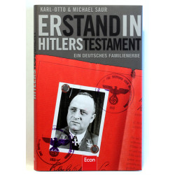 Er stand in Hitlers Testament. Ein deutsches Familienerbe