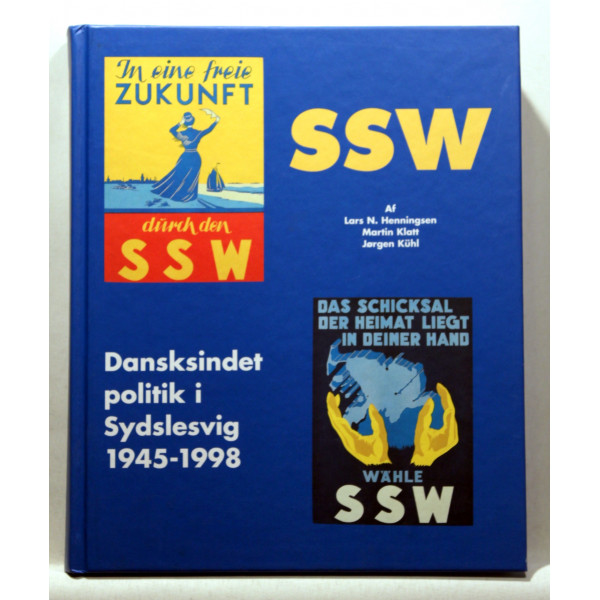 SSW. Dansksindet politik i Sydslesvig 1945-1998