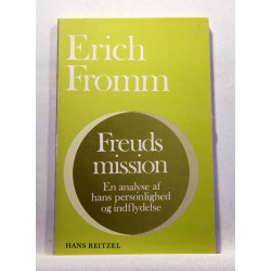 Freuds mission. En analyse af hans personlighed og indflydelse