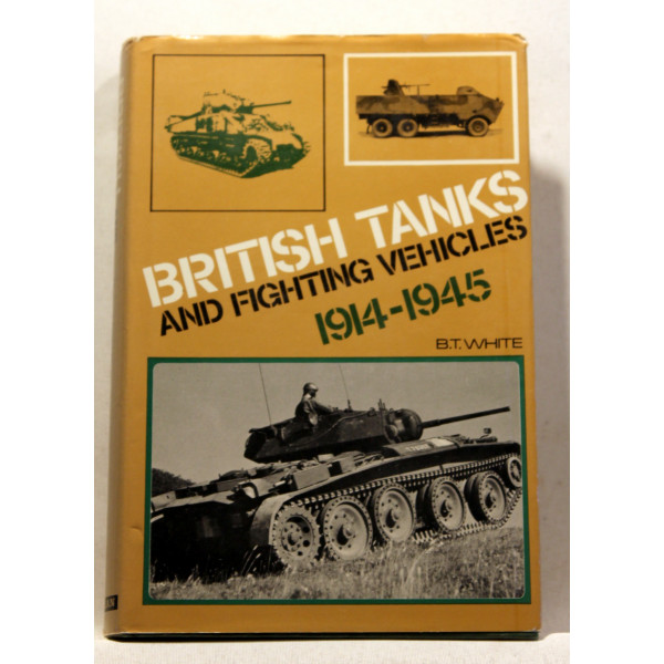 British Tanks and Fighting Vehicles 1914-45