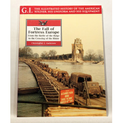 Fall of Fortress Europe. From the Battle of the Bulge to the Crossing of the Rhine