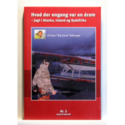 Hvad der engang var en drøm - jagt i Alaska, Island og Sydafrika